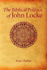 Cover image for The Biblical Politics of John Locke