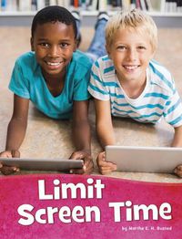 Cover image for Limit Screen Time