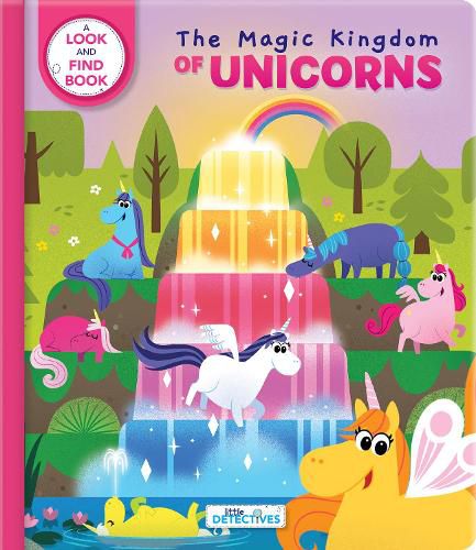 Cover image for Little Detectives: The Magic Kingdom of Unicorns: A Look-and-Find Book