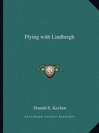 Cover image for Flying with Lindbergh