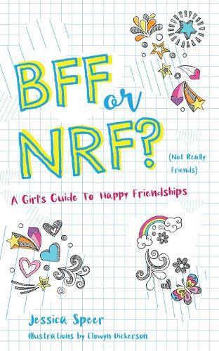 BFF or NRF (Not Really Friends): A Girl's Guide to Happy Friendships