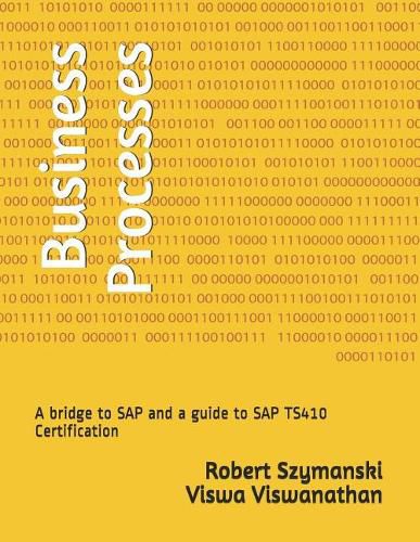 Cover image for Business Processes: A Bridge to SAP and a Guide to SAP Ts410 Certification