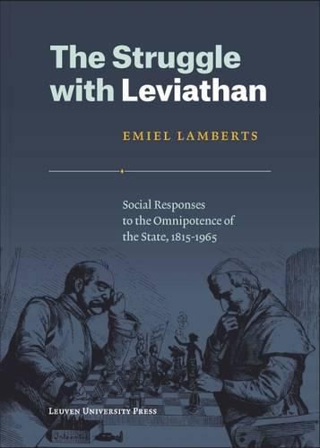 Cover image for The Struggle with Leviathan: Social Responses to the Omnipotence of the State, 1815-1965