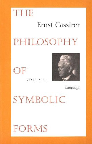 Cover image for The Philosophy of Symbolic Forms: Volume 1: Language