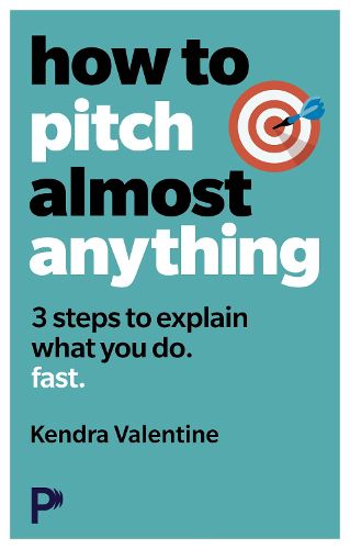 Cover image for How to Pitch (Almost) Anything