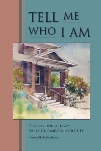 Cover image for Tell Me Who I Am: Stories of Faith, Family, and Identity