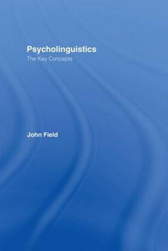 Cover image for Psycholinguistics: The Key Concepts