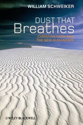 Cover image for Dust That Breathes: Christian Faith and the New Humanisms