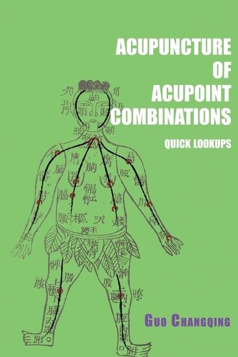 Cover image for Acupuncture of acupoint combinations quick lookups