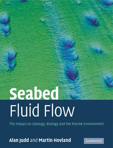 Seabed Fluid Flow: The Impact on Geology, Biology and the Marine Environment