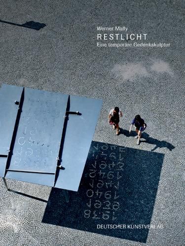 Cover image for Werner Mally: Restlicht - Eine temporare Gedenkskulptur