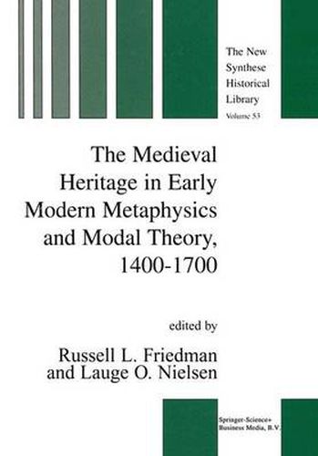 Cover image for The Medieval Heritage in Early Modern Metaphysics and Modal Theory, 1400-1700