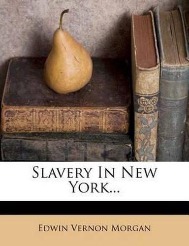 Cover image for Slavery in New York...