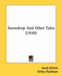 Cover image for Snowdrop and Other Tales (1920)