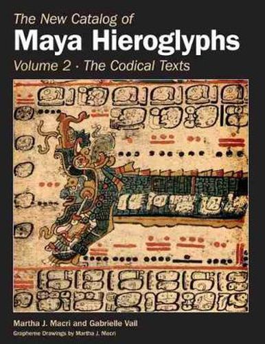 Cover image for The New Catalog of Maya Hieroglyphs, Volume Two: Codical Texts