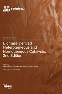 Cover image for Biomass Derived Heterogeneous and Homogeneous Catalysts, 2nd Edition