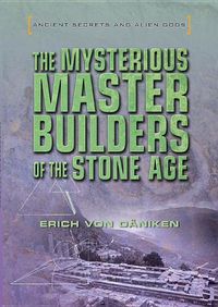 Cover image for The Mysterious Master Builders of the Stone Age