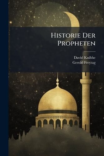 Cover image for Historie Der Propheten: In Vier B Cher Abgetheilt...
