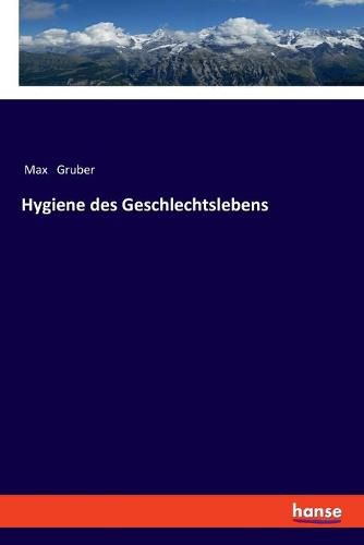 Cover image for Hygiene des Geschlechtslebens