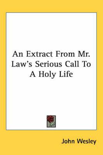 Cover image for An Extract from Mr. Law's Serious Call to a Holy Life