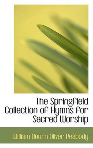 Cover image for The Springfield Collection of Hymns for Sacred Worship