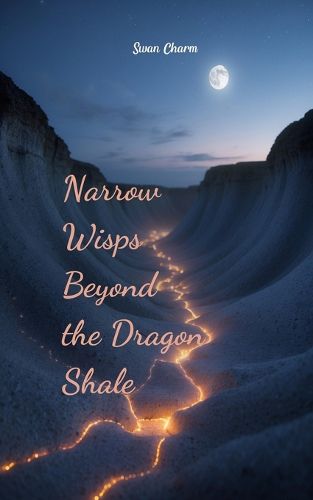 Cover image for Narrow Wisps Beyond the Dragon Shale