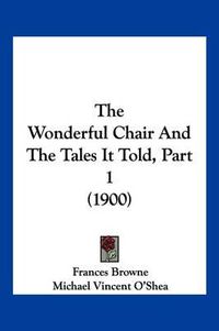 Cover image for The Wonderful Chair and the Tales It Told, Part 1 (1900)