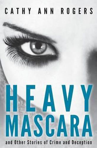 Cover image for Heavy Mascara: A Collection of Short Stories