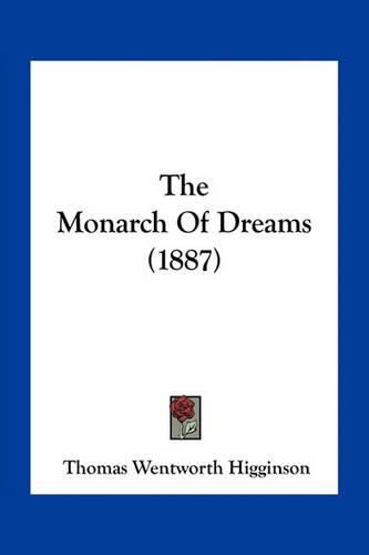 Cover image for The Monarch of Dreams (1887)