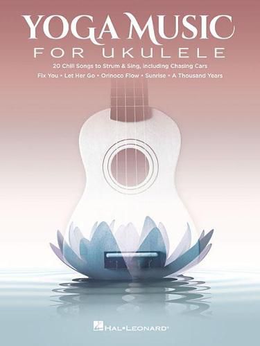 Cover image for Yoga Music for Ukulele: 20 Chill Songs to Strum & Sing