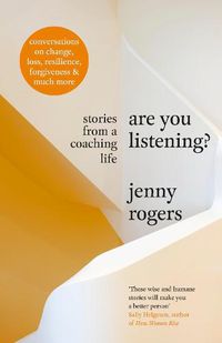 Cover image for Are You Listening?: Stories from a Coaching Life