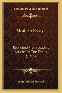 Cover image for Modern Essays: Reprinted from Leading Articles in the Times (1915)