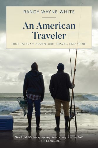 Cover image for An American Traveler: True Tales of Adventure, Travel, and Sport