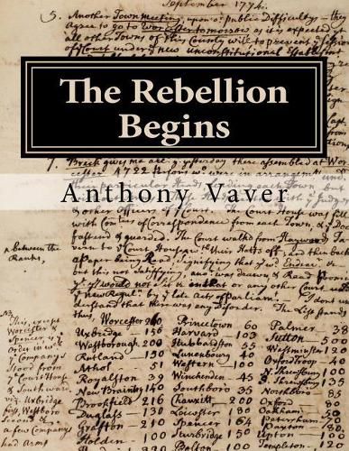 Cover image for The Rebellion Begins: Westborough and the Start of the American Revolution