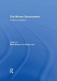 Cover image for The Brown Government: A Policy Evaluation