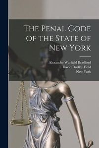 Cover image for The Penal Code of the State of New York