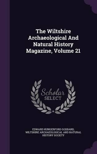Cover image for The Wiltshire Archaeological and Natural History Magazine, Volume 21