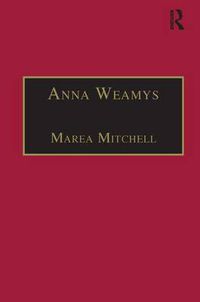 Cover image for Anna Weamys: Printed Writings, 1641-1700: Series II, Part Three, Volume 7: Printed Writings 1641-1700: Series II, Part Three, Volume 7