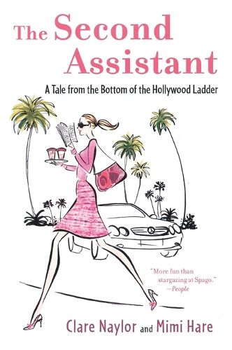 The Second Assistant: A Tale from the Bottom of the Hollywood Ladder