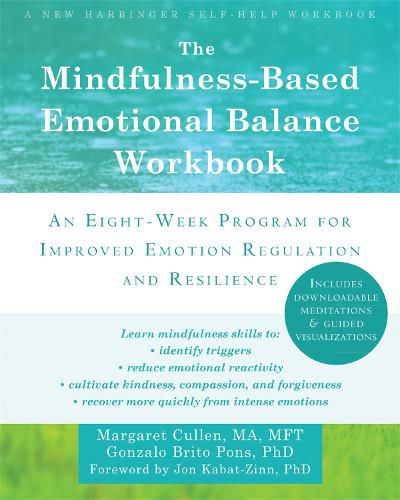 Cover image for The Mindfulness-Based Emotional Balance Workbook: An Eight-Week Program for Improved Emotion Regulation and Resilience