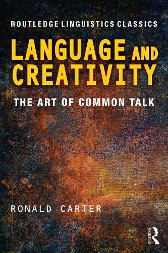 Cover image for Language and Creativity: The art of common talk