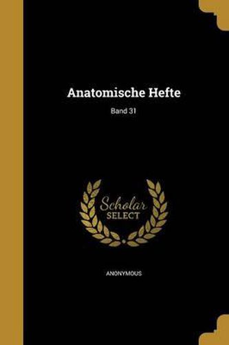 Cover image for Anatomische Hefte; Band 31