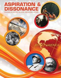 Cover image for Aspiration and Dissonance: Readings in History, Religion, and Global Affairs