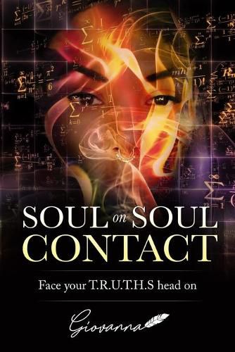 Cover image for Soul on Soul Contact: Face your T.R.U.T.H.S head on