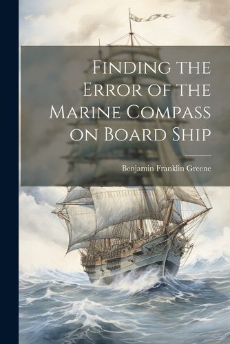 Cover image for Finding the Error of the Marine Compass on Board Ship