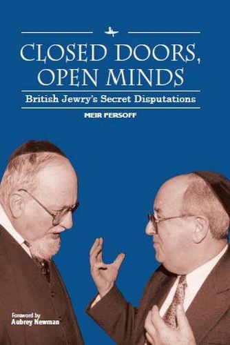 Cover image for Closed Doors, Open Minds: British Jewry's Secret Disputations