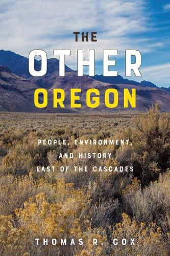 Cover image for The Other Oregon: People, Environment, and History East of the Cascades