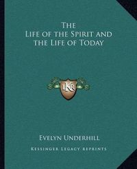 Cover image for The Life of the Spirit and the Life of Today