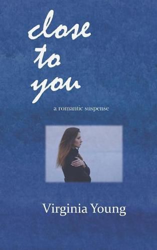 close to you: a romantic suspense