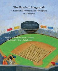 Cover image for The Baseball Haggadah: A Festival of Freedom and Springtime in 15 Innings
